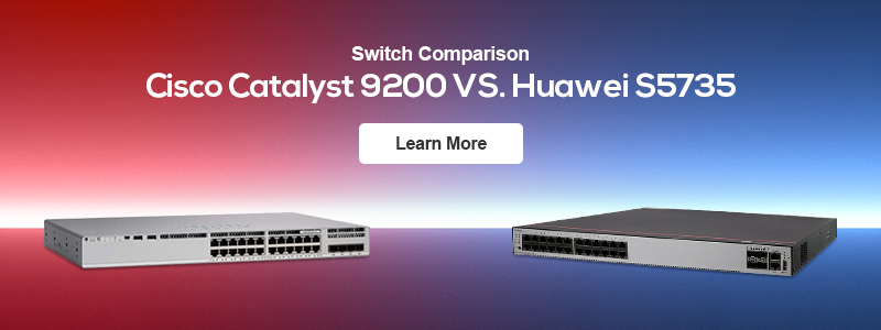 Cisco Switches vs. Huawei Switches